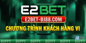chuong-trinh-khach-hang-vip-tai-e2bet